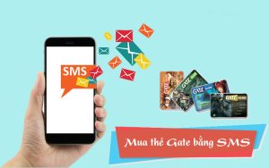 Cách mua thẻ Gate bằng SMS và Online đơn giản nhất