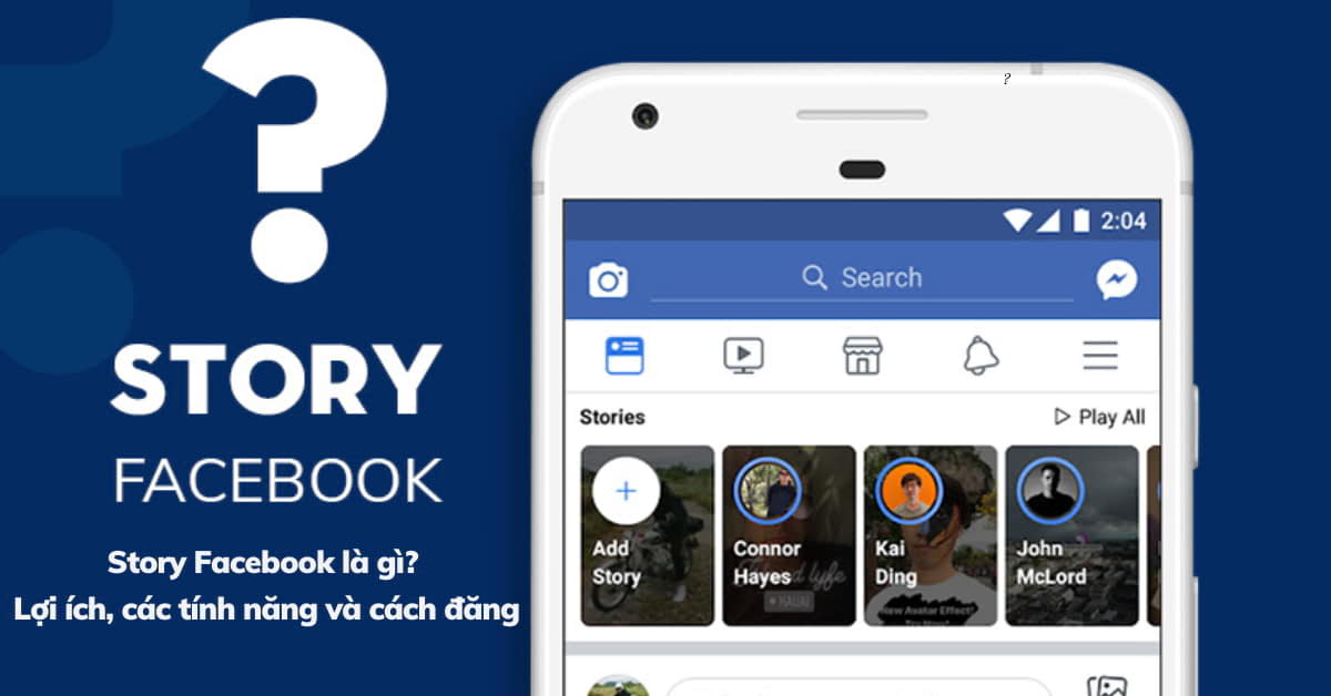 Lợi ích của Story Facebook và cách sử dụng hiệu quả